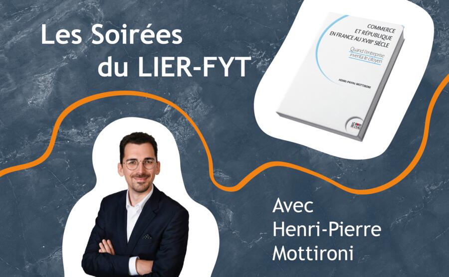 Les Soirées du LIER-FYT : discussion avec Henri-Pierre Mottironi